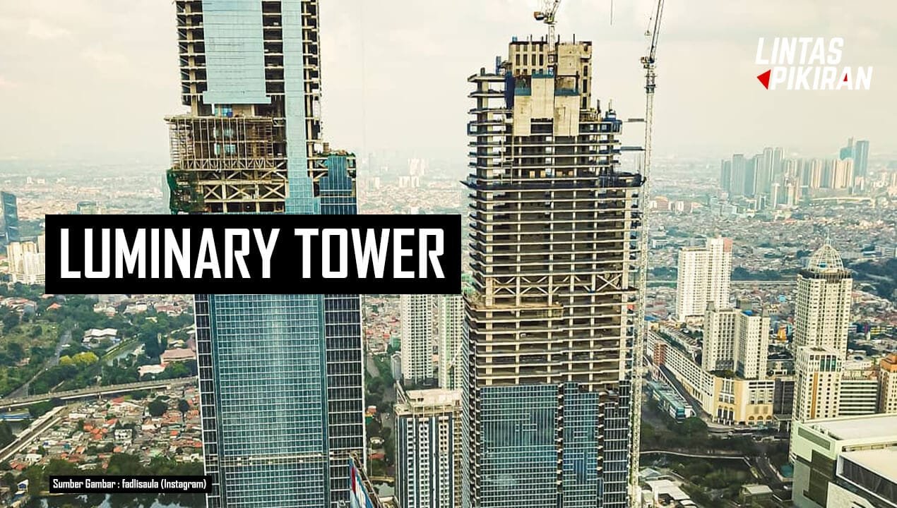 Luminary Tower, Jakarta (Sumber Gambar : fadlisaula (Instagram)