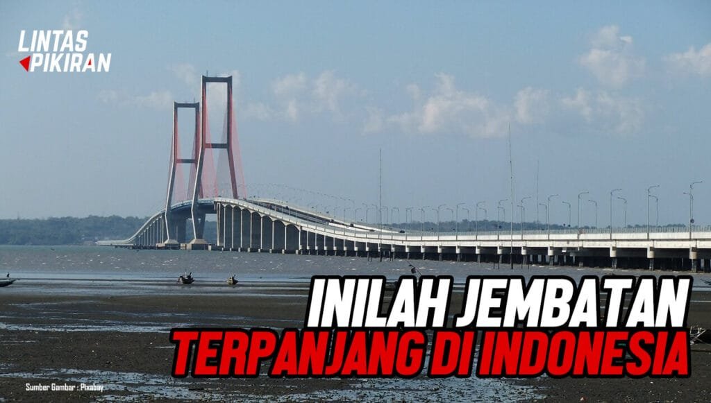 Tampilan salah satu Jempatan Terpanjang Di Indonesia (Sumber Gambar : Pixabay)