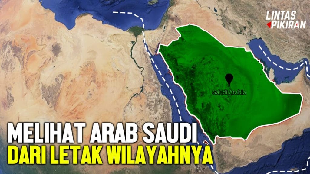 Melihat Negara Arab Saudi Dari Letak Geografisnya